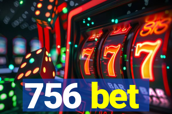 756 bet